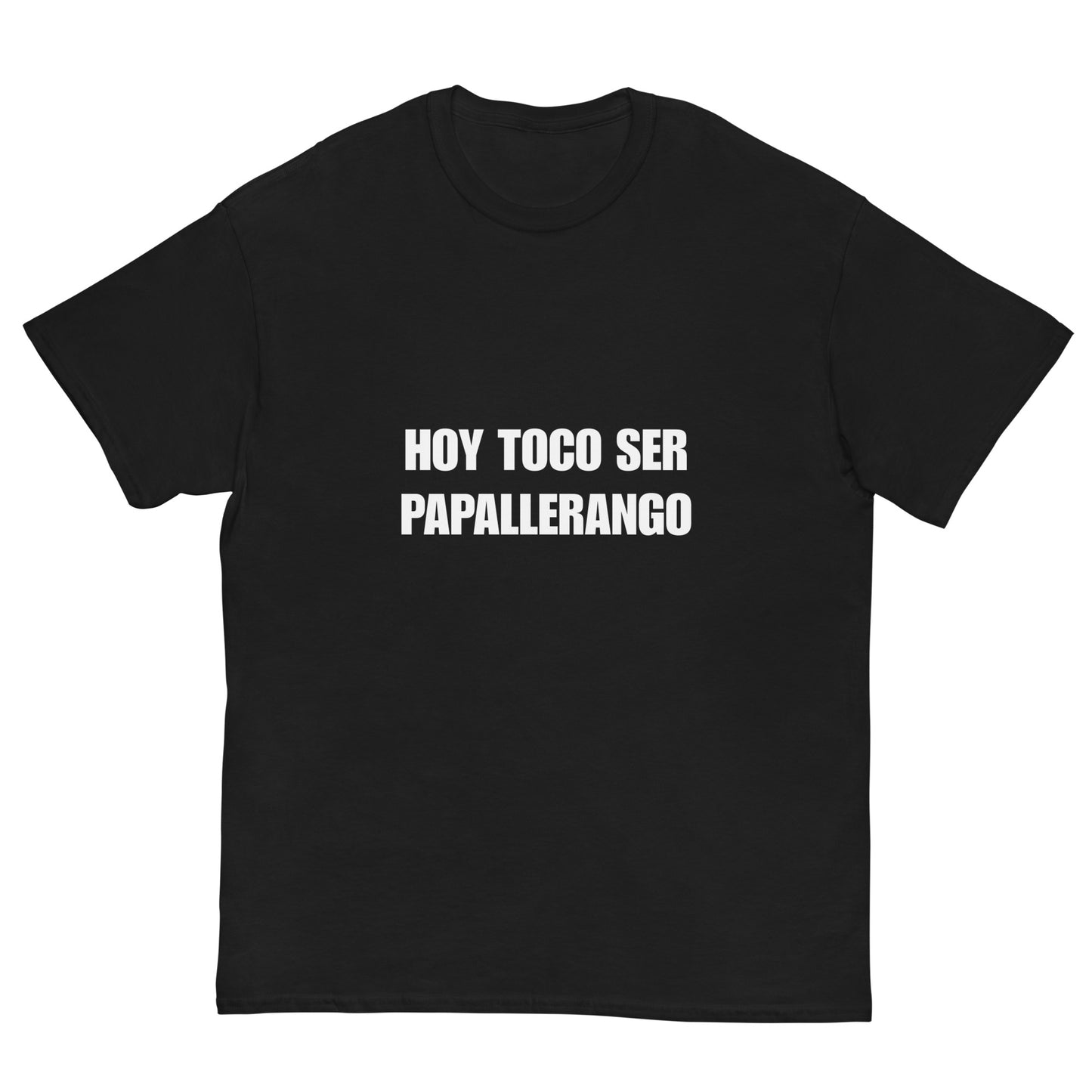 Men's Classic Tee - Hoy Toco Ser Papallerango