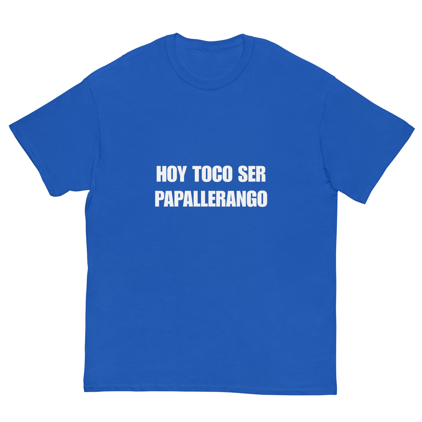 Men's Classic Tee - Hoy Toco Ser Papallerango